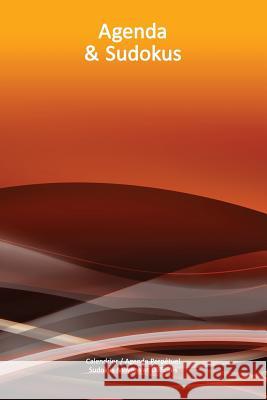 Calendrier / Agenda Perpétuel avec Sudokus Moyens et Difficiles - Couverture Vagues Oranges (15 x 23 cm): 56 semaines + 112 Sudokus (56 Sudokus Moyens Com, Livrespoursoi 9781543101621 Createspace Independent Publishing Platform
