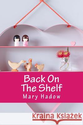 Back On The Shelf Hadow, Mary 9781543108422