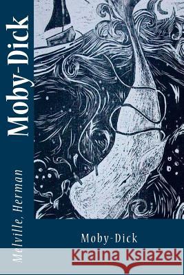 Moby-Dick Melville Herman Sir Angels 9781543111613 Createspace Independent Publishing Platform