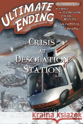 Crisis at Desolation Station Danny McAleese David Kristoph 9781543112276