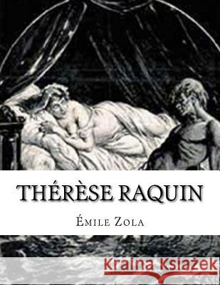 Thérèse Raquin Zola, Emile 9781543112573