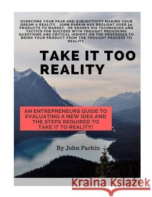 Take it Too Reality Parkin, John 9781543113174