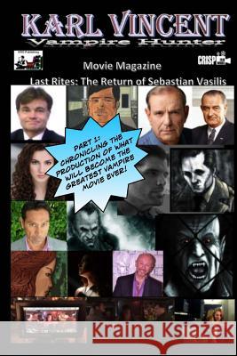 Karl Vincent: Vampire Hiunter movie magazine: Last Rites.: Last Rites: The Return of Sebastian Vasilis Crisp, Jeffrey 9781543118759