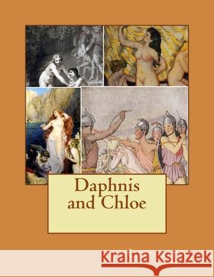 Daphnis and Chloe George Thornley Longus 9781543121414