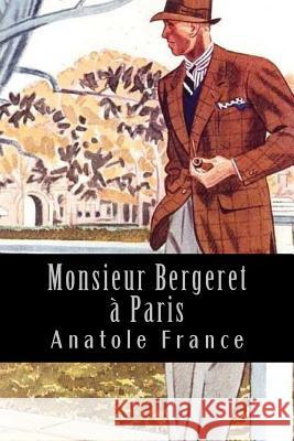 Monsieur Bergeret à Paris France, Anatole 9781543121575