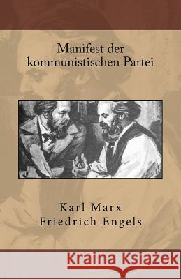 Manifest der kommunistischen Partei Engels, Friedrich 9781543130157 Createspace Independent Publishing Platform