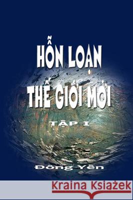 Hon Loan the Gioi Moi Dong Yen 9781543130485 Createspace Independent Publishing Platform