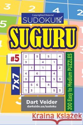 Sudoku Suguru - 200 Easy to Medium Puzzles 7x7 (Volume 5) Dart Veider 9781543131819