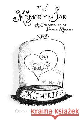 Charlie Lee McAdams: Memory Jar Book Tracy Renee Lee 9781543132571 Createspace Independent Publishing Platform