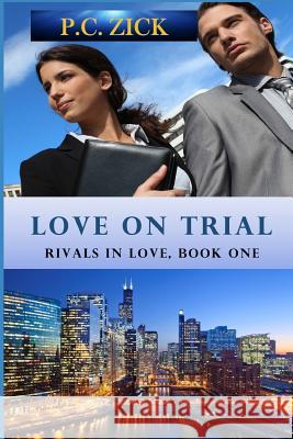 Love on Trial P C Zick 9781543134117