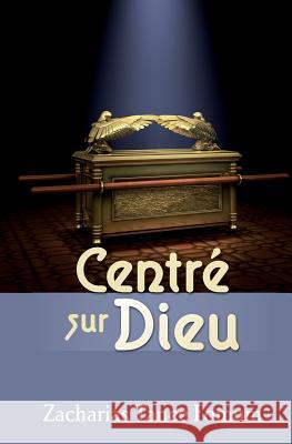 Centré Sur Dieu Zacharias Tanee Fomum 9781543136319 Createspace Independent Publishing Platform