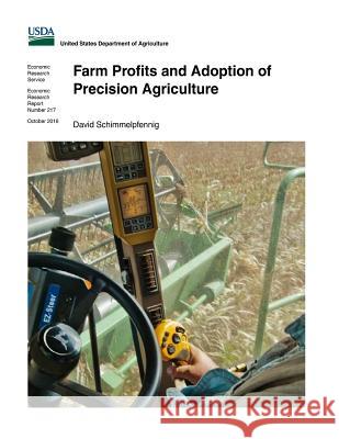 Farm Profits and Adoption of Precision Agriculture U. S. Department O 9781543136883 Createspace Independent Publishing Platform