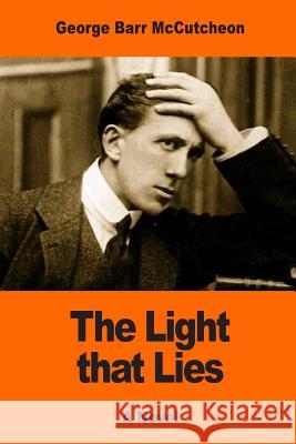 The Light that Lies McCutcheon, George Barr 9781543137279