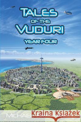 Tales of the Vuduri: Year Four Michael Brachman Bruce Brachman 9781543141986 Createspace Independent Publishing Platform
