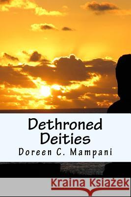 Dethroned Deities Doreen C. Mampani 9781543144727