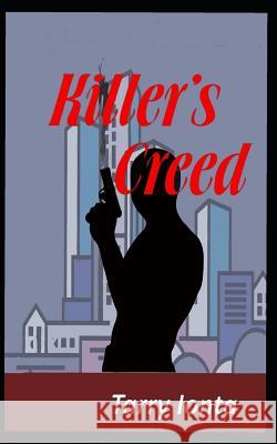 Killer's Creed Tarry Ionta 9781543147483 Createspace Independent Publishing Platform