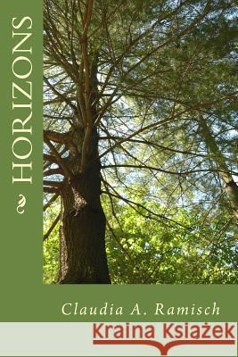 horizons: thoughts and prayers Ramisch Dmin, Claudia a. 9781543150018 Createspace Independent Publishing Platform