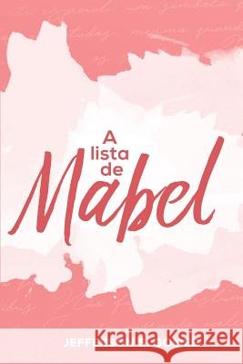 A Lista de Mabel Jorge Andrade Jefferson S. Gomes 9781543150759