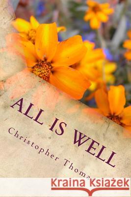 All is Well Christopher Maxwell Thomas 9781543151183