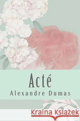 Acté Dumas, Alexandre 9781543152494