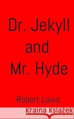 Dr. Jekyll and Mr. Hyde Robert Louis Stevenson 9781543152500