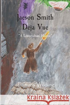 Jaeson Smith Deja Vue Tamara Wilding 9781543154436 Createspace Independent Publishing Platform