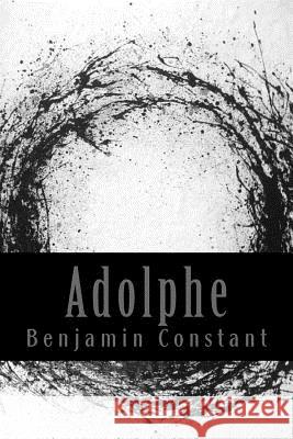 Adolphe Benjamin Constant 9781543156157 Createspace Independent Publishing Platform
