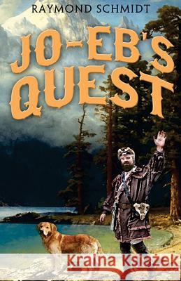 Jo-Eb's Quest Mr Raymond G. Schmid Mr Jon K. Schmidt Tate Publishin 9781543156256 Createspace Independent Publishing Platform