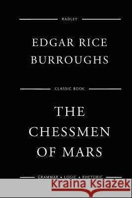 The Chessmen Of Mars Burroughs, Edgar Rice 9781543161359 Createspace Independent Publishing Platform