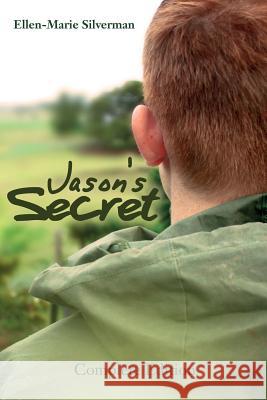 Jason's Secret: Complete Edition Ellen-Marie Silverman 9781543171457 Createspace Independent Publishing Platform