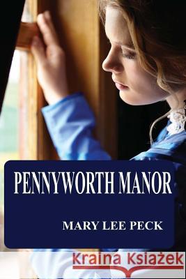 Pennyworth Manor Dr Mary Lee Peck 9781543174007