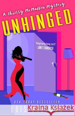 Unhinged Lois Greiman 9781543174465