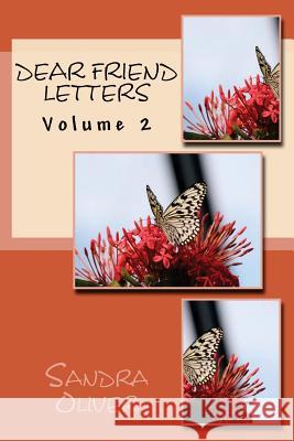 Dear Friend Letters: Volume 2 Sandra Oliver 9781543176384