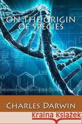 On The Origin of Species Charles Darwin 9781543179842 Createspace Independent Publishing Platform