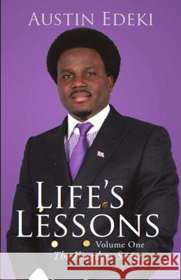 Life Lessons Austin Edeki 9781543179903 Createspace Independent Publishing Platform
