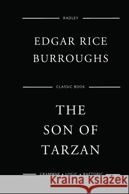 The Son of Tarzan MR Edgar Rice Burroughs 9781543180619 Createspace Independent Publishing Platform