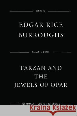 Tarzan And The Jewels Of Opar Burroughs, Edgar Rice 9781543180947 Createspace Independent Publishing Platform