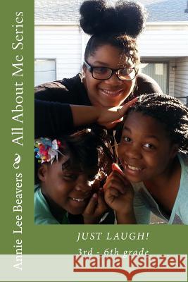 Laugh: Think of Something Funny Annie Lee Beavers Mrs Teri Fulton 9781543183368 Createspace Independent Publishing Platform