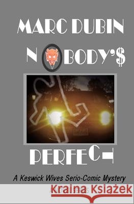 Nobody's Perfect Marc Dubin 9781543191455