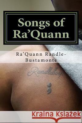 Songs of Ra'Quann Randle-Bustamonte, Ra'quann 9781543193985