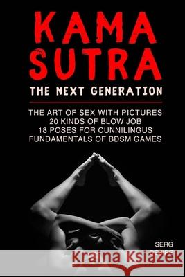 Kama sutra: The Next Generation Serg Desire 9781543195767