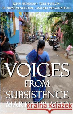 Voices From Subsistence Marketplaces Hedeman, John 9781543195989 Createspace Independent Publishing Platform