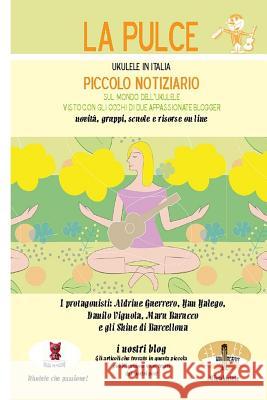 La Pulce: Ukulele in Italia terza uscita Camanzi, Claudia 9781543201246 Createspace Independent Publishing Platform