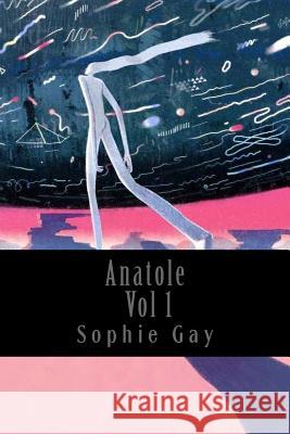 Anatole - Vol 1 (of 2) Sophie Gay 9781543205626 Createspace Independent Publishing Platform