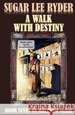 A Walk with Destiny Sugar Lee Ryder 9781543206753 Createspace Independent Publishing Platform