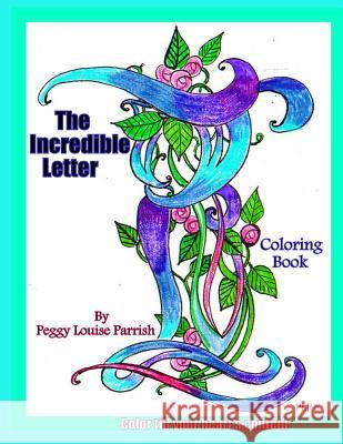 The Incredible Letter I Coloring Book Peggy Louise Parrish 9781543207927 Createspace Independent Publishing Platform
