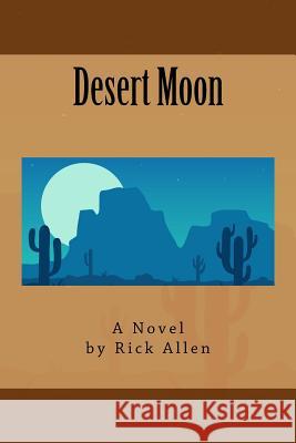 Desert Moon Rick Allen 9781543208641