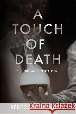 A Touch of Death Rebecca Crunden 9781543210217 Createspace Independent Publishing Platform