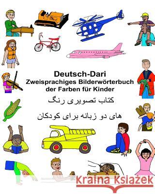 Deutsch-Dari Zweisprachiges Bilderwörterbuch der Farben für Kinder Carlson, Kevin 9781543212082