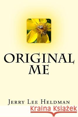 Original Me Jerry Lee Heldman 9781543212822